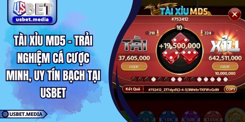 Tài xỉu MD5 – Trải Nghiệm Cá Cược Uy Tín Minh Bạch Tại USBET